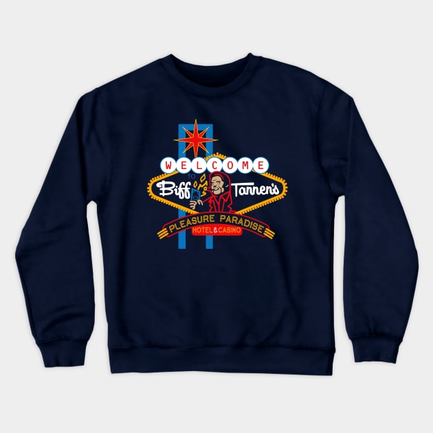 Welcome To Biff's Pleasure Paradise Sign Crewneck Sweatshirt by Alema Art